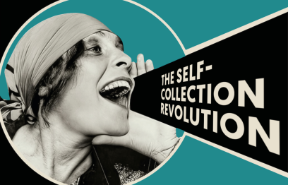 A woman in a headscarf shouting with the words 'the self-collection revolution' coming from her mouth.
