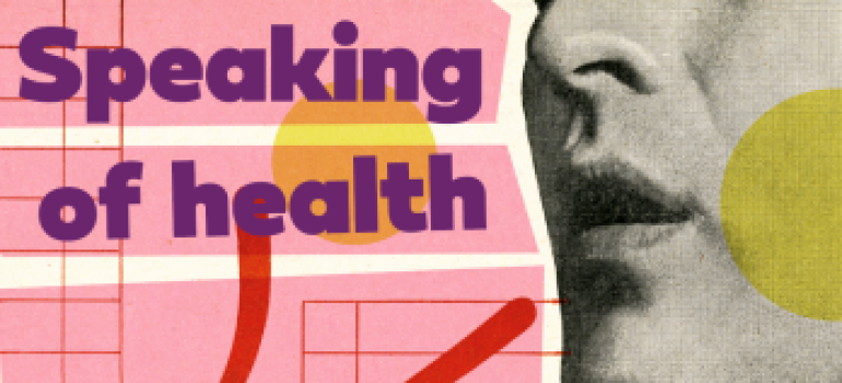 An image of a mouth with the heading "Speaking of Health"
